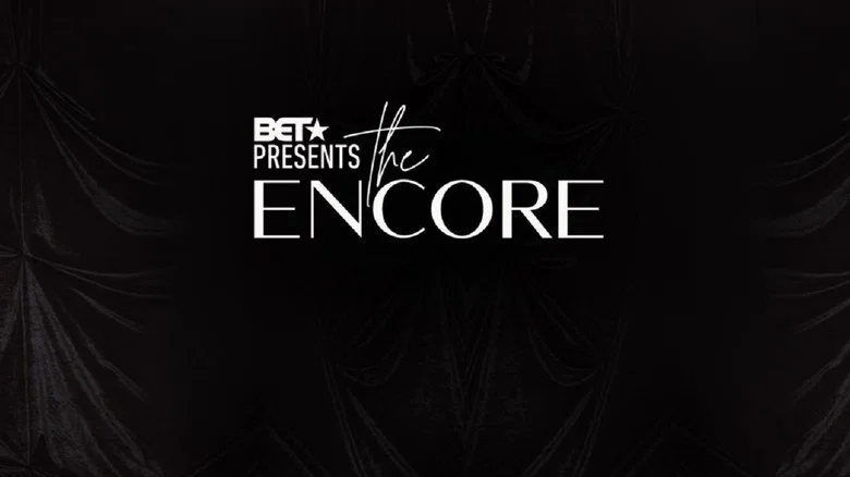 BET Presents: The Encore still