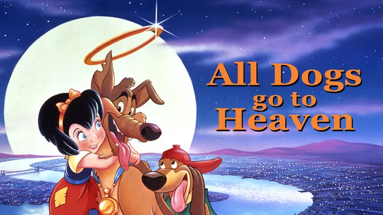 All Dogs Go to Heaven still