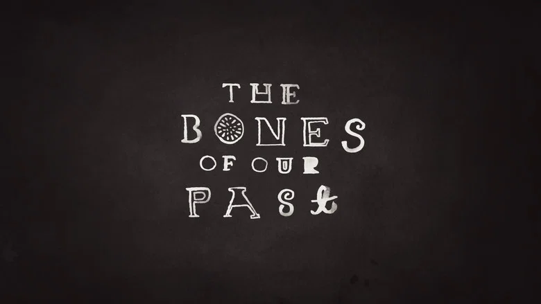 The Bones of Our Past still