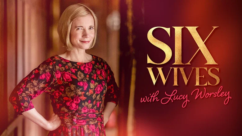 Six Wives with Lucy Worsley still