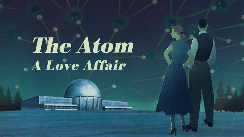 The Atom: A Love Affair still
