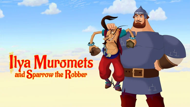 Ilya Muromets and Sparrow the Robber still