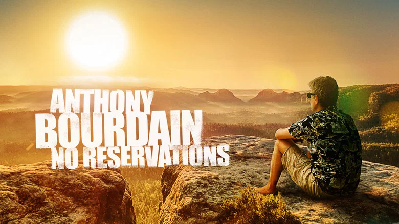 Anthony Bourdain: No Reservations still