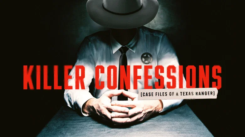 Killer Confessions: Case Files of a Texas Ranger still