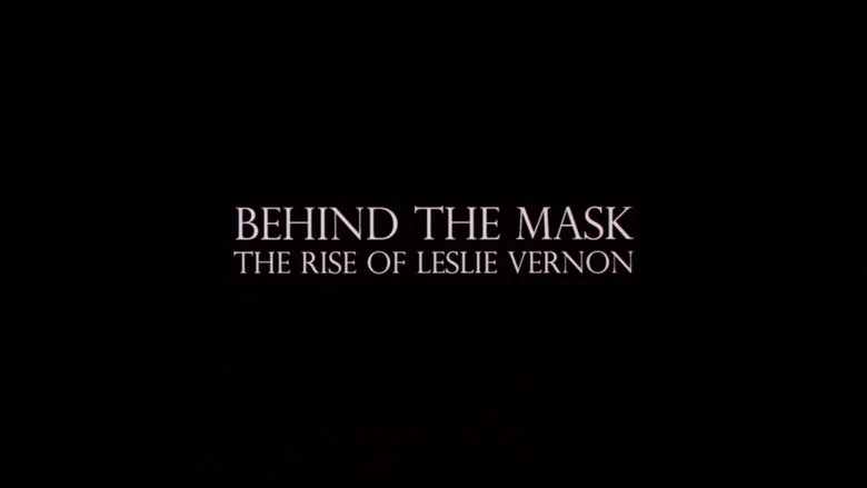 Behind the Mask: The Rise of Leslie Vernon still