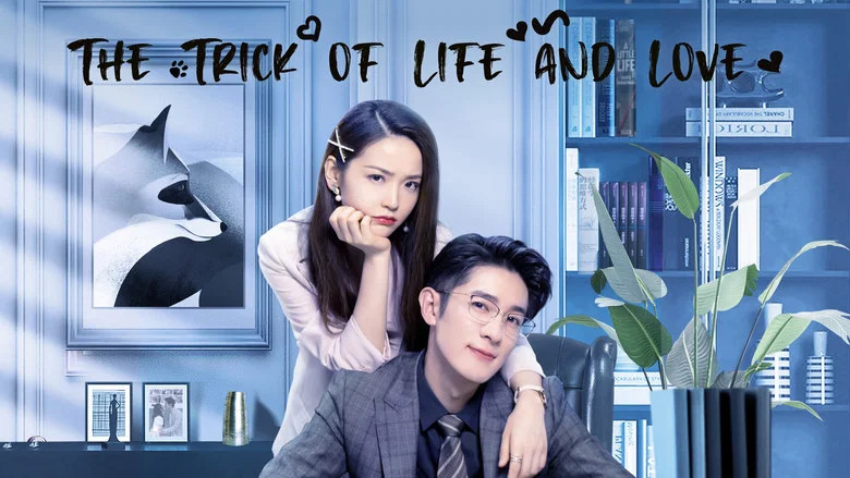 The Trick of Life and Love still