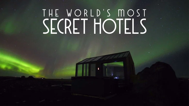 World's Most Secret Hotels still
