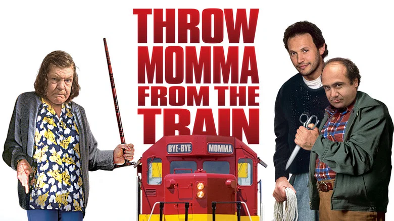 Throw Momma from the Train still