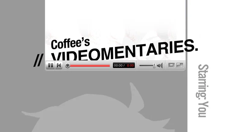 Coffee's Videomentaries still