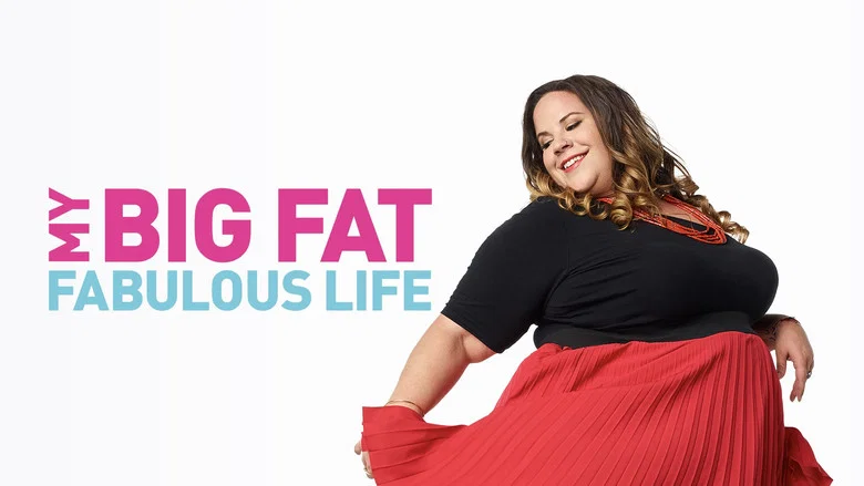 My Big Fat Fabulous Life still
