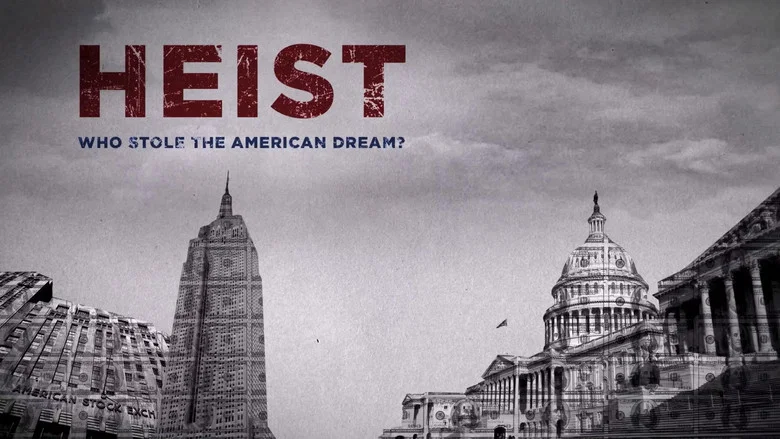Heist: Who Stole the American Dream? still