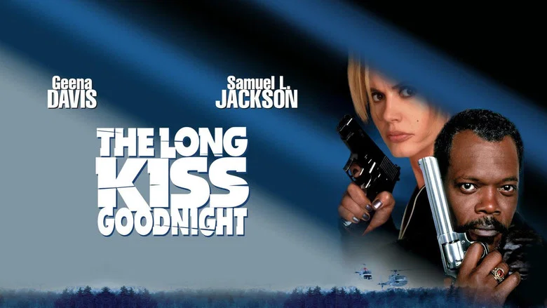 The Long Kiss Goodnight still