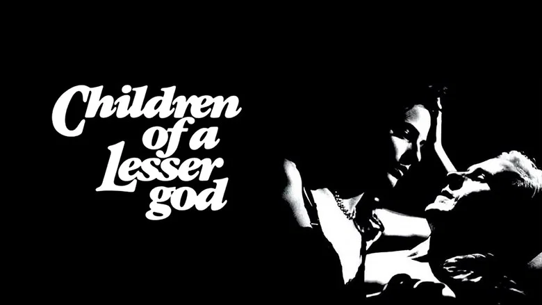 Children of a Lesser God still