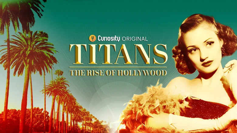 Titans: The Rise of Hollywood still