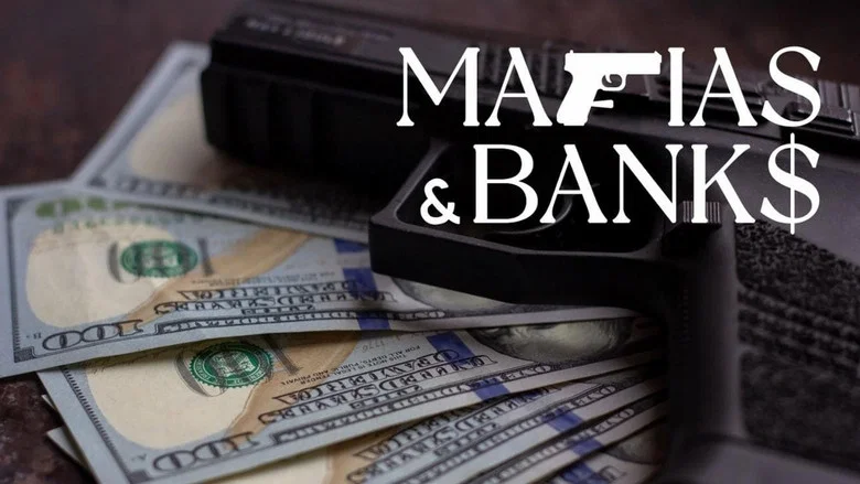 Mafias and Banks still