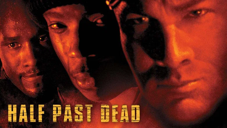 Half Past Dead still