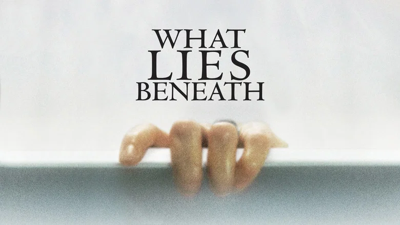 What Lies Beneath still