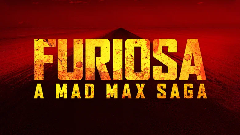 Furiosa: A Mad Max Saga still