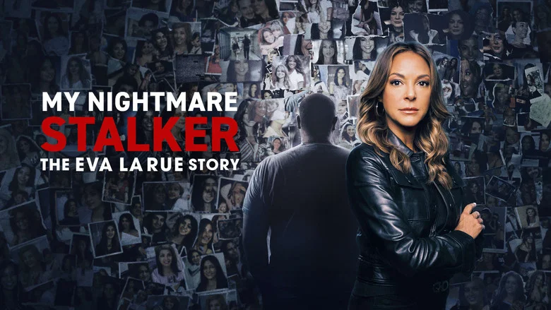My Nightmare Stalker: The Eva LaRue Story still