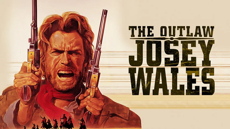 The Outlaw Josey Wales still
