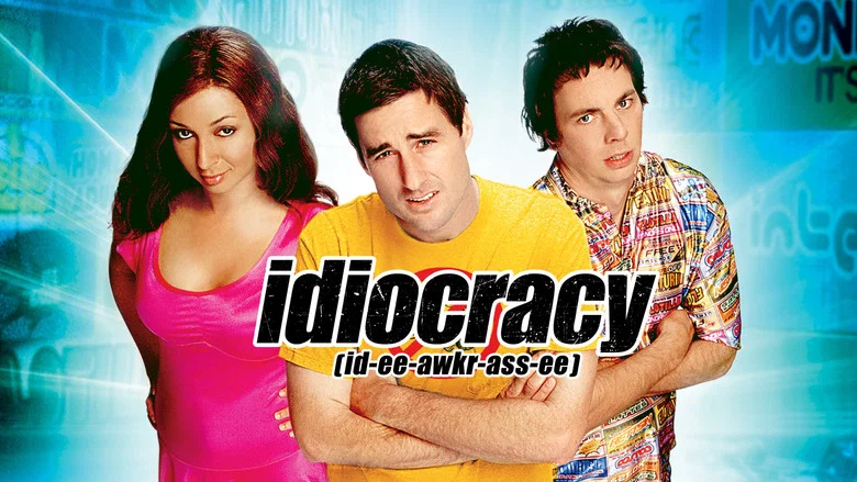 Idiocracy still