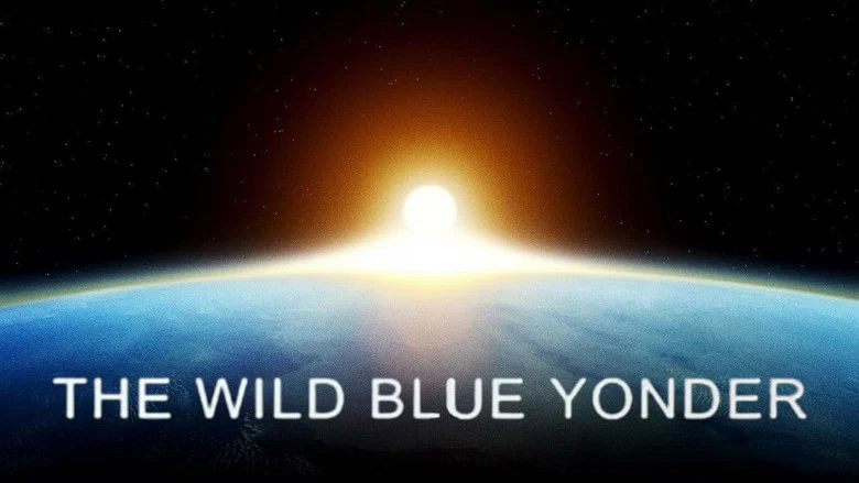 The Wild Blue Yonder still