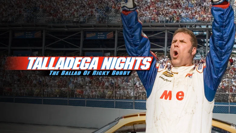 Talladega Nights: The Ballad of Ricky Bobby still