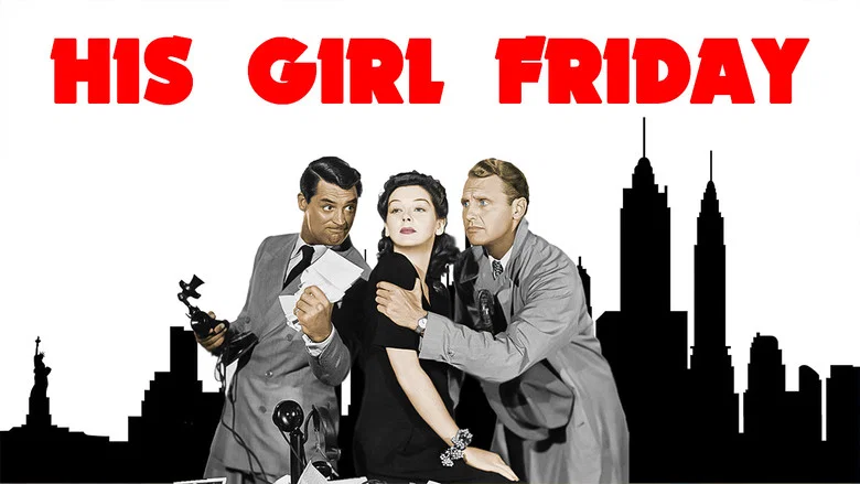His Girl Friday still