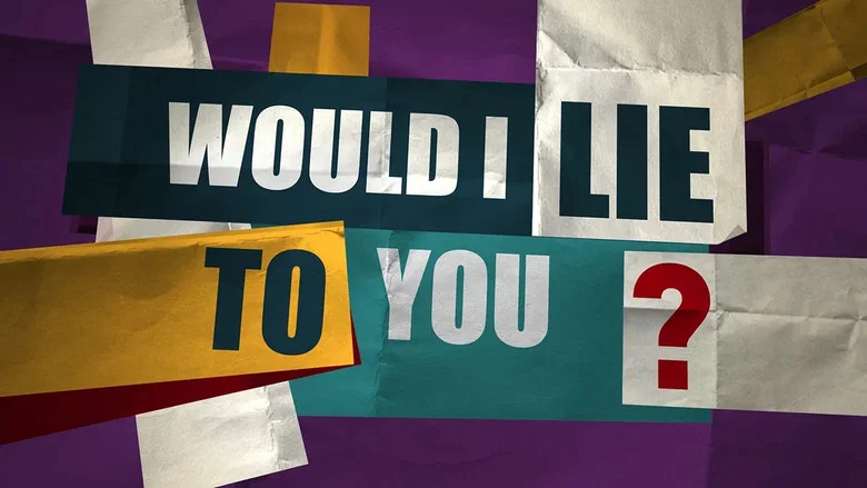 Would I Lie to You? still