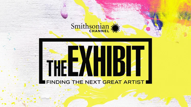 The Exhibit: Finding the Next Great Artist still