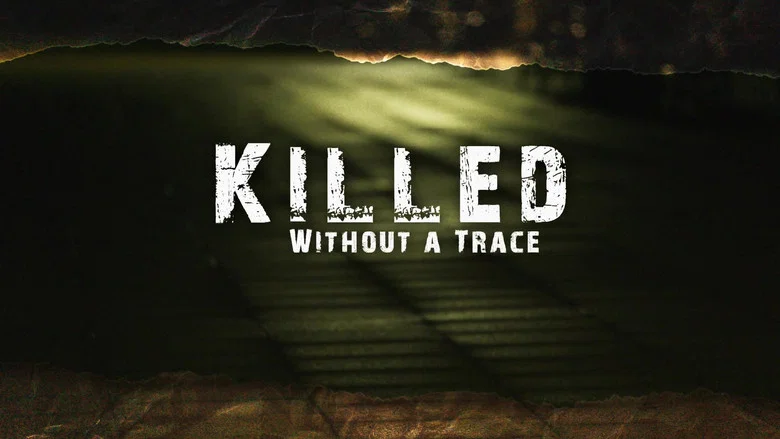 Killed Without A Trace still