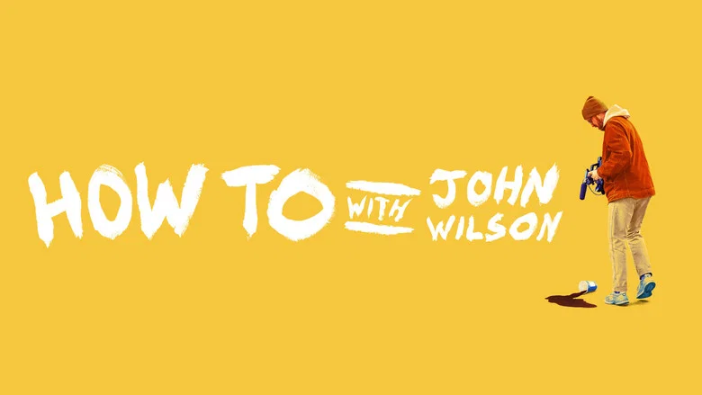 How To with John Wilson still