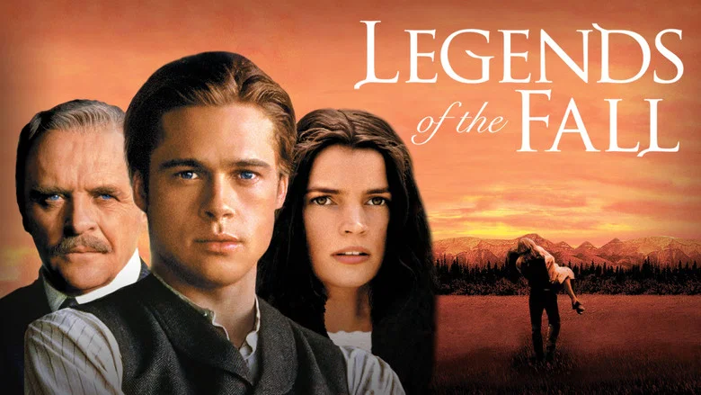 Legends of the Fall still