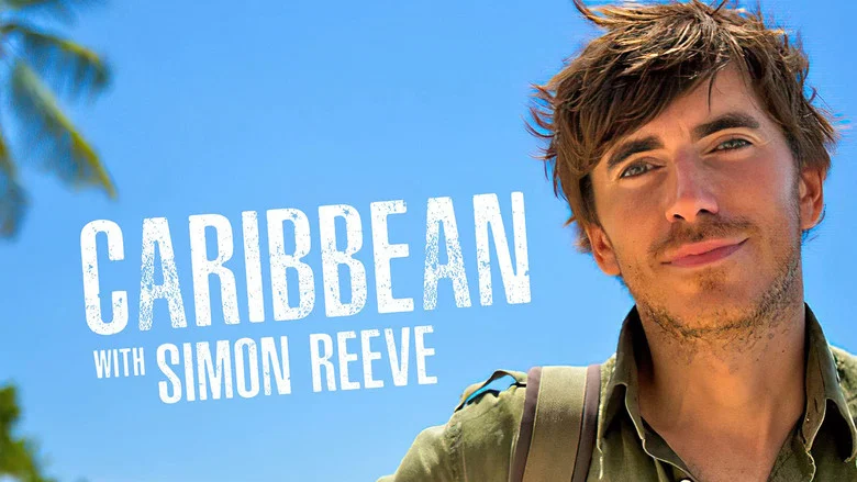 Caribbean with Simon Reeve still