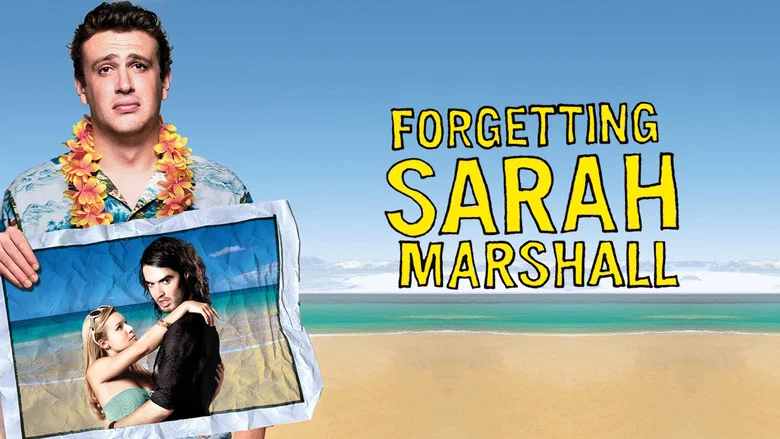 Forgetting Sarah Marshall still