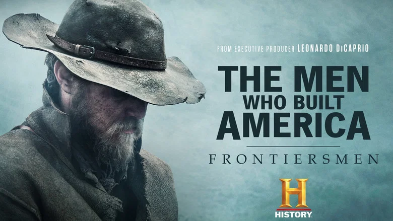 The Men Who Built America: Frontiersmen still
