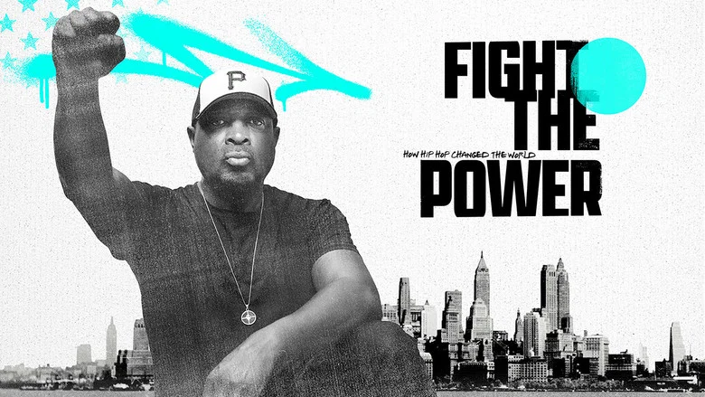 Fight the Power: How Hip Hop Changed the World still