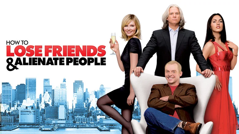 How to Lose Friends & Alienate People still