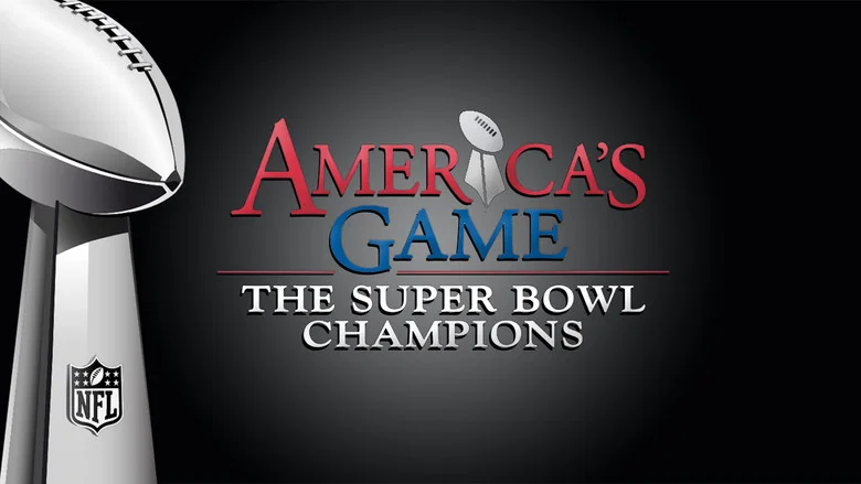 America's Game: The Super Bowl Champions still