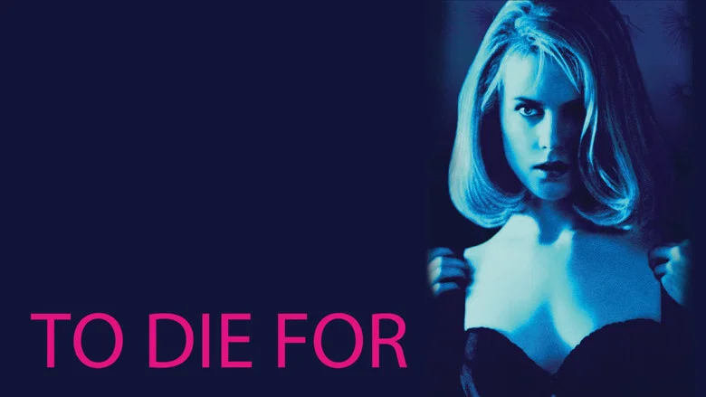 To Die For still
