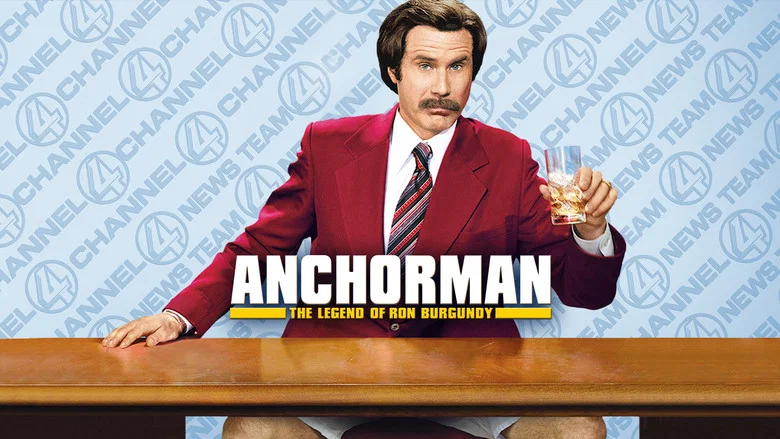 Anchorman: The Legend of Ron Burgundy still