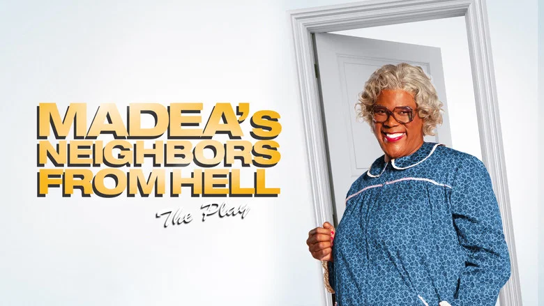 Tyler Perry's Madea's Neighbors from Hell - The Play still