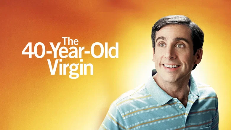 The 40 Year-Old Virgin still
