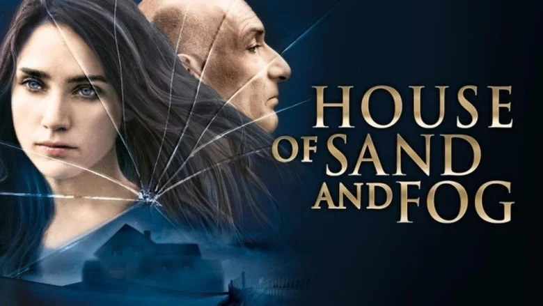 House of Sand and Fog still