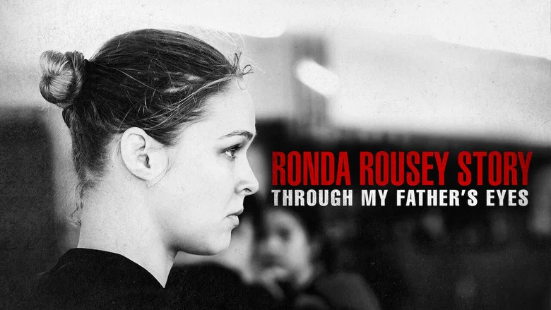 The Ronda Rousey Story: Through My Father's Eyes still