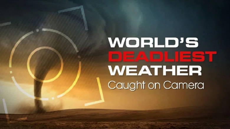 The World's Deadliest Weather still