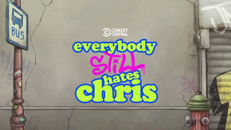 Everybody Still Hates Chris still
