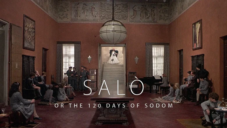 Salò, or the 120 Days of Sodom still