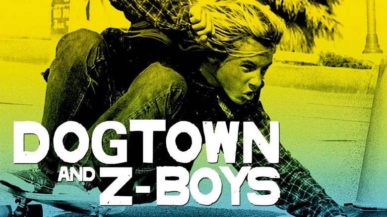 Dogtown and Z-Boys still