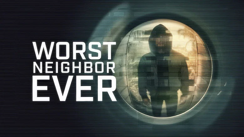Worst Neighbor Ever still